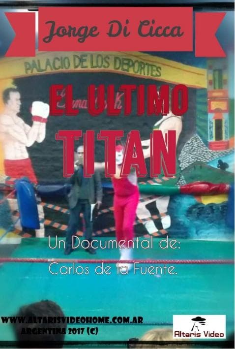 El último titán. Jorge Di Cicca